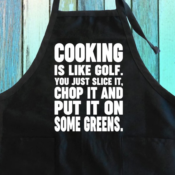 Cooking Is Like Golf. You Just Slice It, Chop It And Put It On Some Greens Funny Kitchen Apron w/ Pockets| Chop It Chef Apron Funny Gifts