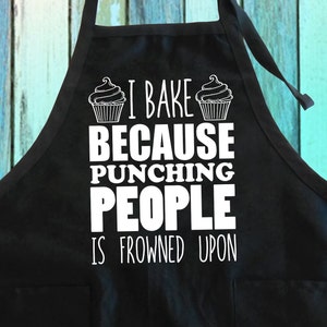 I Bake Because Punching People Is Frowned Upon Funny Apron w/ Pockets| I&#39;m A Baker Funny Bake Mom&#39;s Gift Full-Length Bake Apron w/ Pockets
