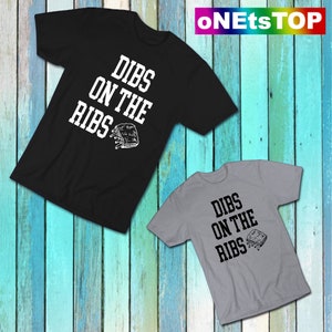 Dibs On The Ribs T-Shirt| BBQ Ribs Tee| Grill BBQ Shirt| Grill Barbecue Tee| Barbecue Ribs Lover Funny Gift Unisex Adults Crew Neck T-Shirt