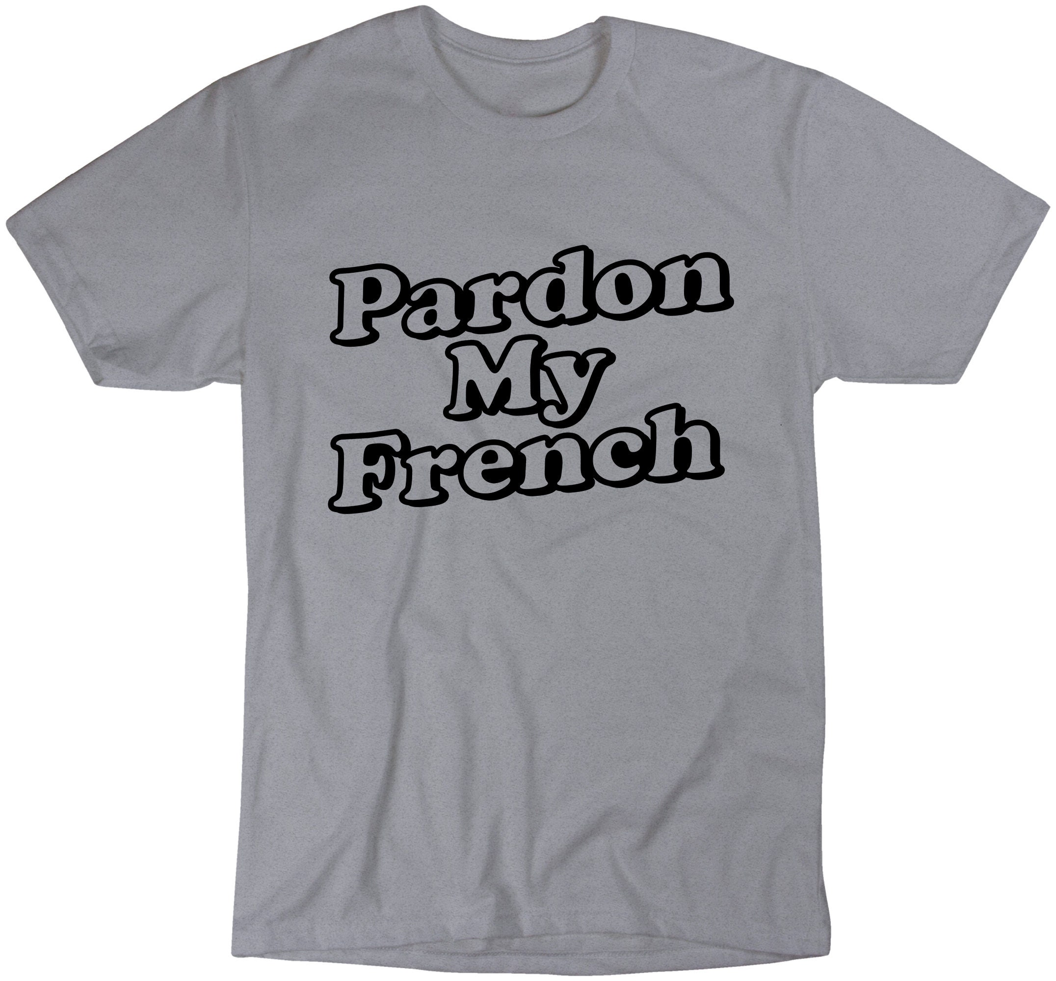 Pardon My French T-Shirt France T-Shirt French Bulldog Tee | Etsy