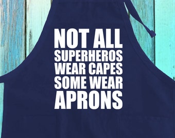 Not All Superheroes Wear Capes Some Wear Aprons Funny Kitchen Hero Apron w/ Pockets | Super Hero Chef Apron| Super Funny Kitchen Apron Gifts