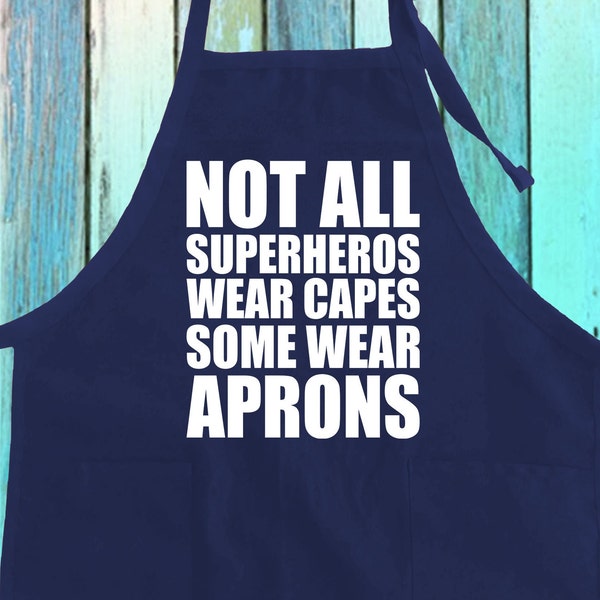 Not All Superheroes Wear Capes Some Wear Aprons Funny Kitchen Hero Apron w/ Pockets | Super Hero Chef Apron| Super Funny Kitchen Apron Gifts