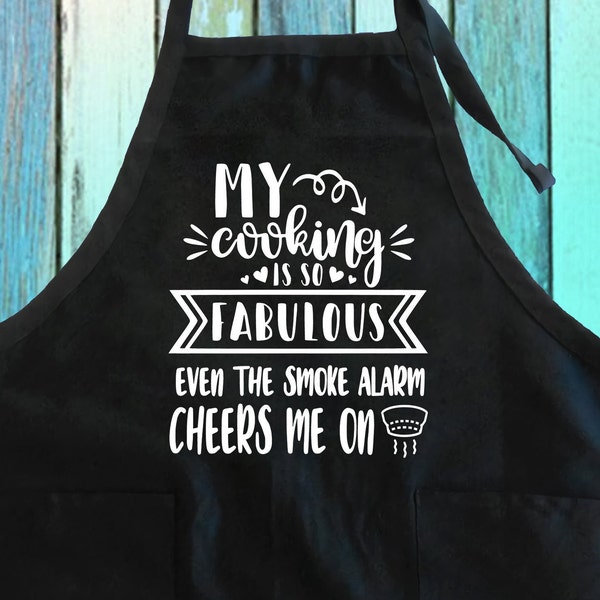 My Cooking Is Fabulous Even The Smoke Alarm Is Cheers Me On Funny Saying Apron w/ Pocket| Master Chef Grill Cooking Funny Joke Gift Apron