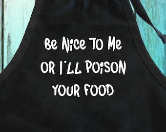 Funny Kitchen Apron | "Be Nice To Me" Chef Apron with Pocket