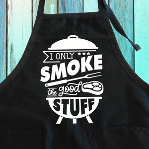 I Only Smoke The Good Stuff Funny Grill Apron w/ Pockets| I Am A Good Smoker Apron| Smoke Meat Cook Grill Funny Full-Length Apron w/ Pocket