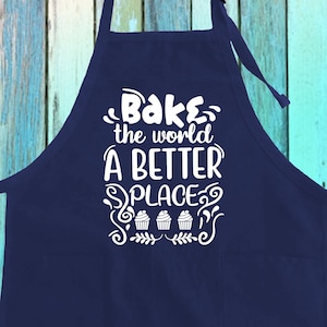 Bake the World a Better Place Funny Baking Dessert Funny Apron w/ Pockets| The Best Baker In The World Mom&#39;s Gifts Full-Length Baking Apron