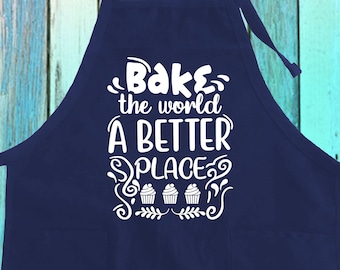 Funny Baking Apron: Bake the World Better, Cotton-Blend Apron with Pockets
