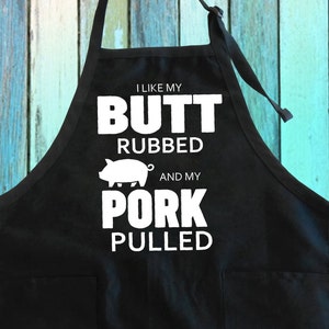 I Like My Butt Rubbed And My Pork Pulled Apron w/ Pockets| Barbecue Pork Pulled Apron| Meat Lover Cooking Grill Apron Gift Full-Length Apron