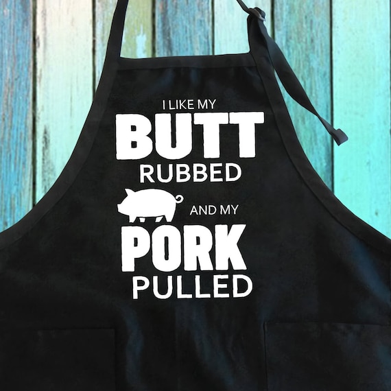 Butt Rubbed Pork Pulled Apron: BBQ Meat Lover Gift