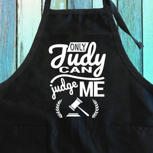 Only Judy Can Judge Me Funny Apron w/ Pocket| You Can Not Judge Me Grill Cooking Funny Joke Gift Apron w/ Pockets| Home Chef&#39;s Kitchen Apron