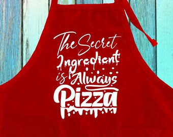 Funny Pizza Apron: The Secret Ingredient, Kitchen Baking Apron with Pockets