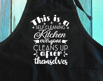 Funny Kitchen Apron: Self Cleaning Kitchen - Cooking Baking Gift