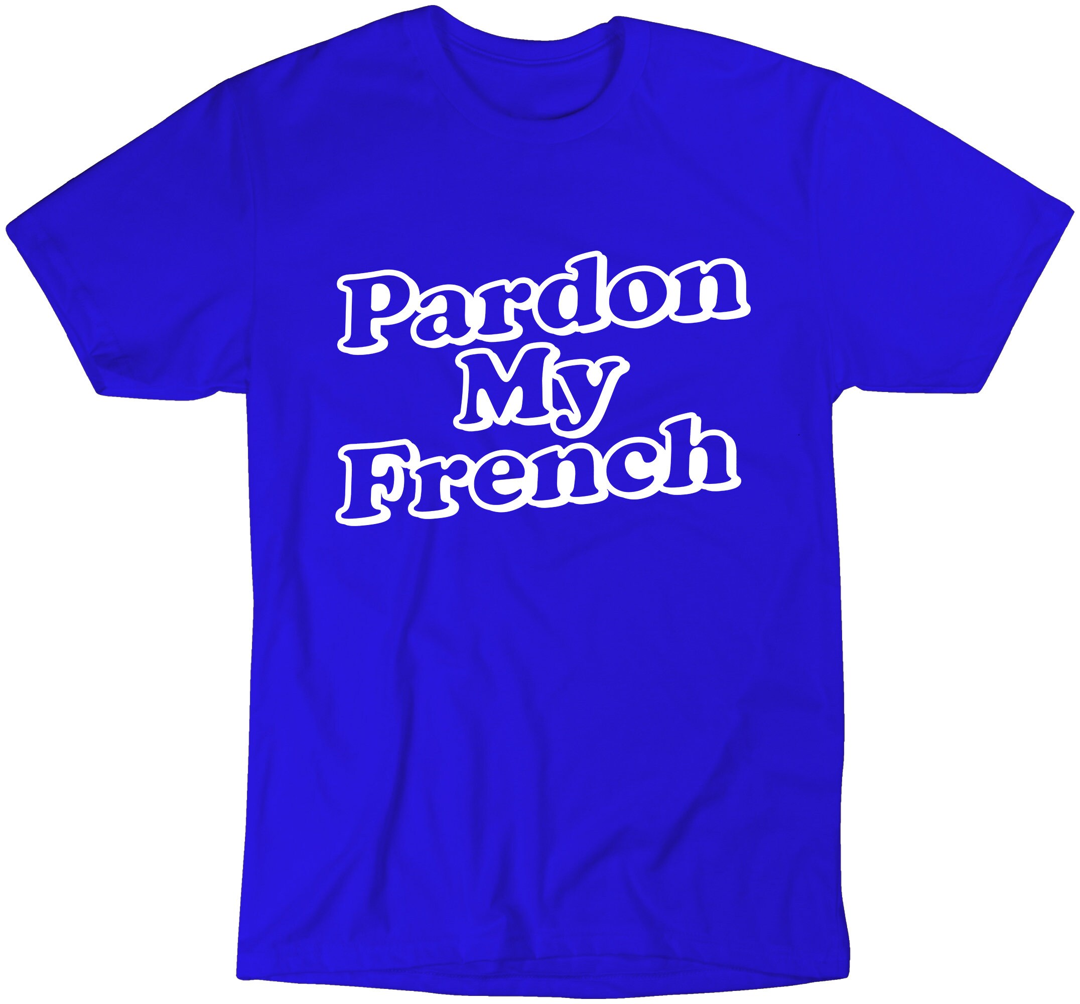 Pardon My French T-Shirt France T-Shirt French Bulldog Tee | Etsy