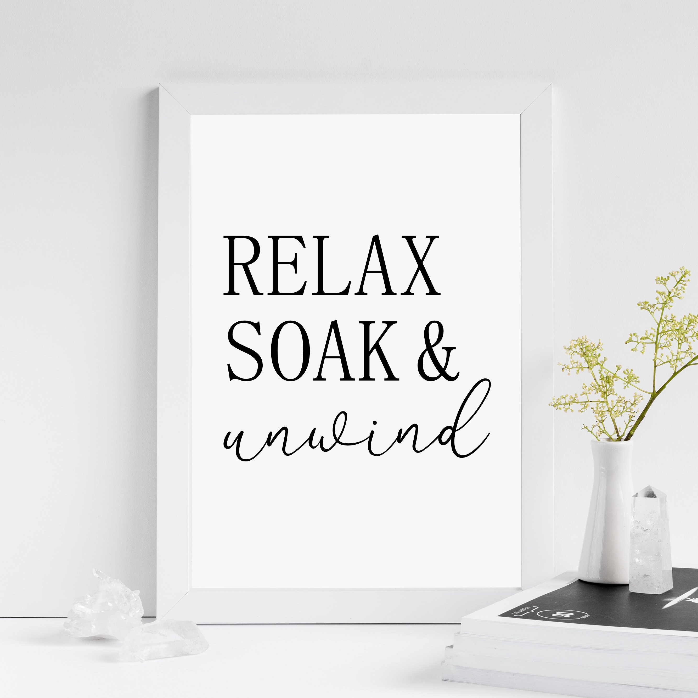 Relax Soak & Unwind Print Bathroom Wall Art Bathroom Decor Etsy