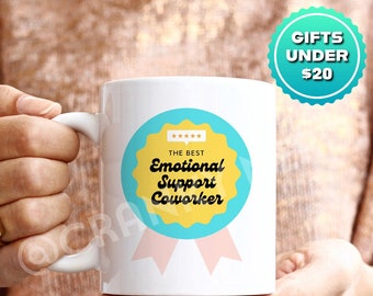 Emotional Support Coworker - Work And Office Gift