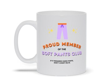 Soft Pants Club - Funny Coffee Mug for Remote Workers