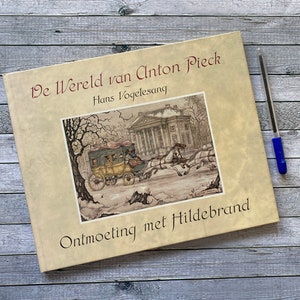 Anton Pieck, il mondo di Anton Pieck Hans vogelesang Un incontro con Hildebrand. libro con copertina rigida con splendide immagini
