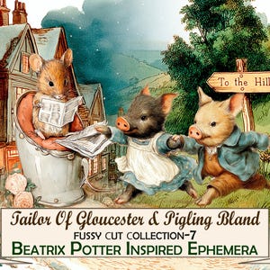 May include: A vintage illustration featuring a mouse reading a newspaper in a teacup, with two pigs running towards a sign that reads "To the Hills." The image is labeled "Tailor Of Gloucester & Pigling Bland" and "Beatrix Potter Inspired Ephemera."