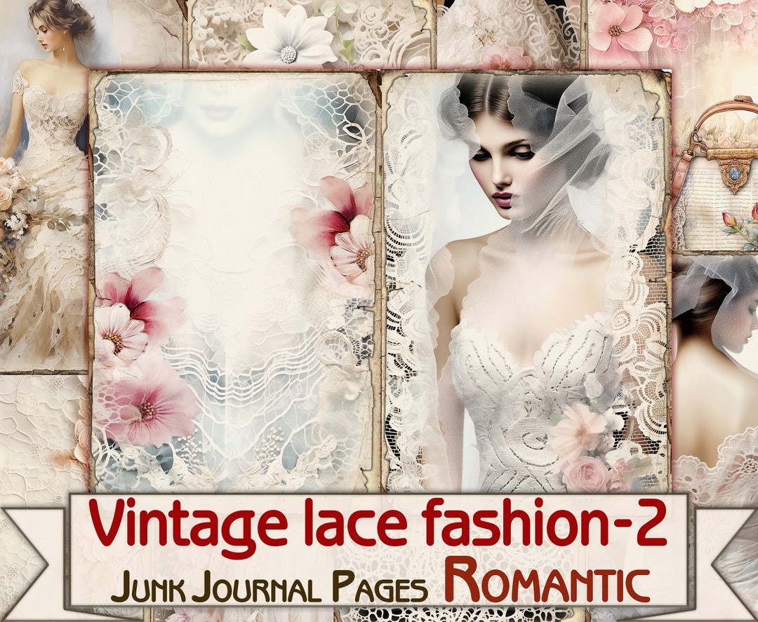 Vintage Lace Fashion Junk Journal Kit Part 2 Romantic, Collage Sheets ...
