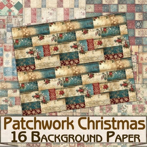 May include: A set of 16 digital papers featuring a patchwork Christmas theme. The papers feature a variety of patterns, including snowflakes, plaid, and floral designs. The colours are mostly red, blue, and white.