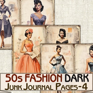 May include: Four digital collage sheets featuring women in 1950s fashion. The women are wearing dresses and have elegant hairstyles. The background is a vintage-style paper texture. The text "50s Fashion Dark Junk Journal Pages-4" is at the bottom of the image.