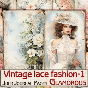 Vintage lace fashion Junk Journal Kit part 1 Glamorous, Collage Sheets printables