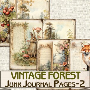 May include: Vintage forest themed junk journal pages with images of a rabbit, fox, mushrooms, and flowers. The pages are printed on aged paper with a distressed look.