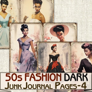 May include: Four vintage style images of women in 1950s fashion. The images are in black and white and feature women in dresses and hats. The images are labeled "50s Fashion Dark Junk Journal Pages-4".