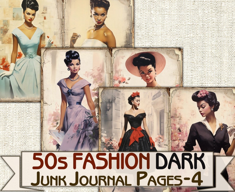 May include: Four vintage style images of women in 1950s fashion. The images are in black and white and feature women in dresses and hats. The images are labeled "50s Fashion Dark Junk Journal Pages-4".