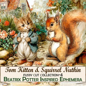 May include: An illustration featuring Tom Kitten and Squirrel Nutkin from the Fussy Cut Collection-4. Tom Kitten is wearing a blue jacket and white pants. Squirrel Nutkin is holding a nut. The background includes flowers, a house, and foliage.