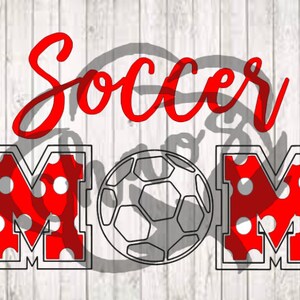 Soccer Mom svg/ soccer svg/ mom svg/ Mom svg png, eps, dxf