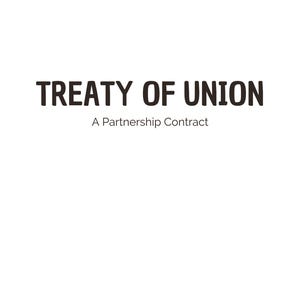 Puede incluir: Un fondo blanco con las palabras "TREATY OF UNION" en letras negritas de color gris oscuro. Debajo, en una fuente más pequeña, se lee "A Partnership Contract". El texto está centrado.