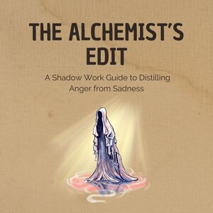 May include: Book cover with the title "THE ALCHEMIST'S EDIT" in dark brown letters. Below the title is the subtitle "A Shadow Work Guide to Distilling Anger from Sadness." An illustration of a robed figure stands in a pool of pink and blue.