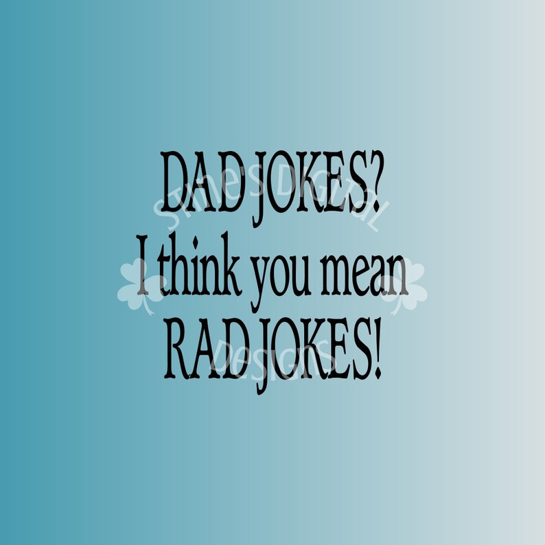 INSTANT DOWNLOAD Dad Jokes I Think You Mean Rad Jokes Digital Download
