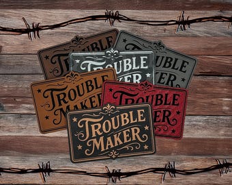 Écusson Trouble Maker en similicuir - activé par la chaleur pour chapeaux, vestes et sacs - Gravure laser