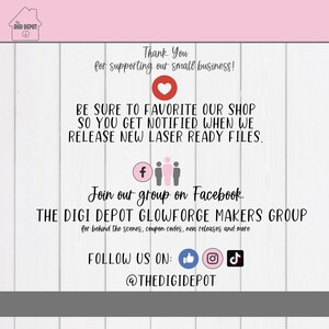 Puede incluir: Un gr&aacute;fico rosa y blanco con el texto "The Digi Depot" y un coraz&oacute;n. El texto "Thank You for supporting our small business!" tambi&eacute;n est&aacute; incluido. El texto "Be sure to favorite our shop so you get notified when we release new laser ready files." tambi&eacute;n est&aacute; incluido. El texto "Join our group on Facebook The Digi Depot Glowforge Makers Group for behind the scenes, coupon codes, new releases and more" tambi&eacute;n est&aacute; incluido. El texto "Follow us on: @thedigidepot" tambi&eacute;n est&aacute; incluido.