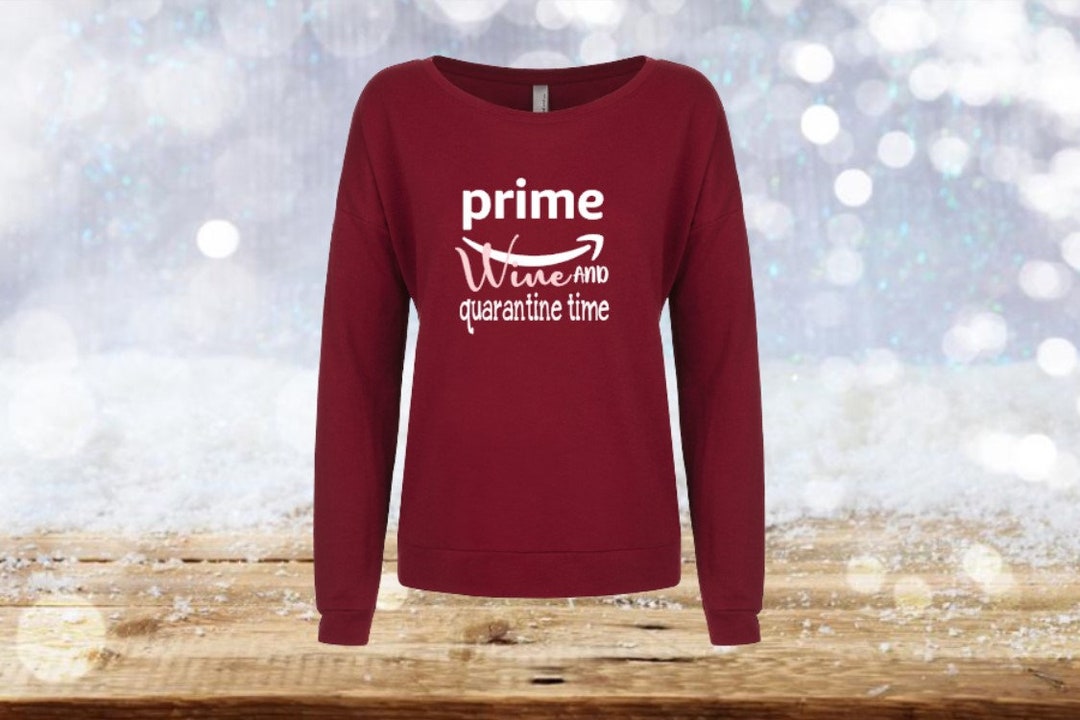 Amazon Prime, Wine, and Quarantine Time, Scoop Neck, Casual Shirt