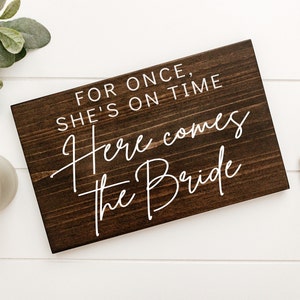 Ring Bearer Signs For Once She&#39;s On Time Here Comes The Bride Custom Wedding Signs Funny Ring Bearer Signs For Rustic Wedding