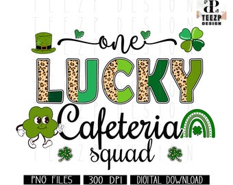 St Patrick's Day Cafeteria squad PNG, One lucky Cafeteria PNG, Leopard Cafeteria Sublimation, Cafeteria Squad Design, Shamrock Shirt PNG