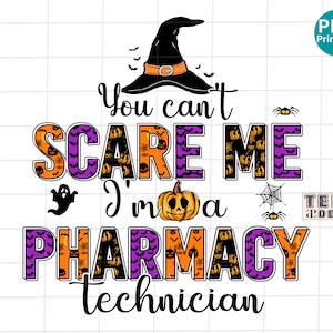 You can't scare me I'm a Pharmacy technician PNG, Librarian Halloween sublimation, Spooky Librarian PNG, Halloween Party Librarian PNG