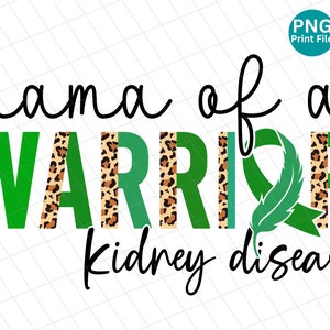 Kidney Disease Mama of a warrior PNG, Kidney Disease Awareness Leopard PNG, Kidney Disease Cheetah Sublimation, Green Ribbon Shirt PNG
