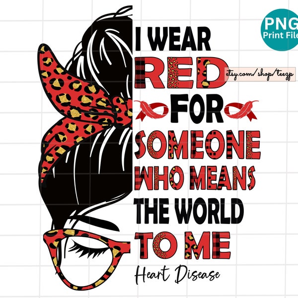 Heart Disease messy bun I wear red PNG, Heart Disease Leopard Sublimation, Heart Disease Cheetah Survivor PNG, Red Ribbon warrior Shirt PNG