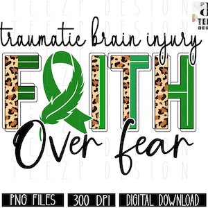 Traumatic brain injury faith over fear PNG, TBI Awareness Leopard Sublimation, Traumatic brain Green Ribbon PNG, Intracranial injury Design