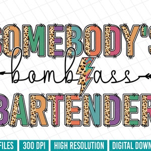 Bartender PNG Somebody&#39;s Bomb Ass Bartender shirt png doodle letter, Bartender leopard sublimation PNG, Bartender chita download digital