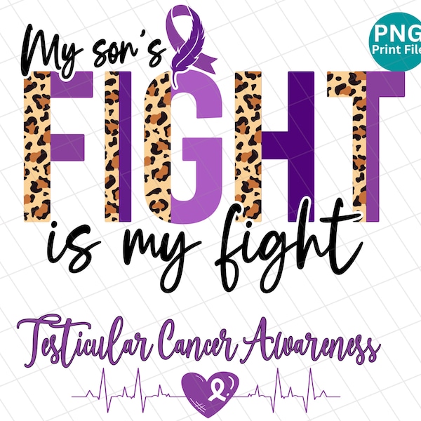 Testicular Cancer My Son's fight is my fight PNG, Testicular Cancer Awareness Leopard PNG, Testicular Cancer Sublimation, Purple Ribbon PNG