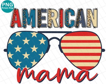 American Mama leopard PNG, Mama Retro 4th Of July PNG, Instant Download, Sublimation Design, Independence Day, Patriotic, July 4th PNG