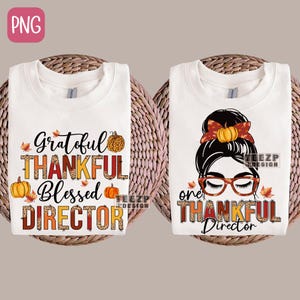 Director Grateful Thankful Blessed PNG, Director One Thankful PNG, Director Leopard Blessed Sublimation Png, Thanksgiving messy bun PNG