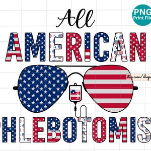 All American Phlebotomist Sonnenbrille PNG, 4th of Juli Phlebotomist PNG, Phlebotomist Patriotische Sublimation Png, Phlebotomist USA Shirt png