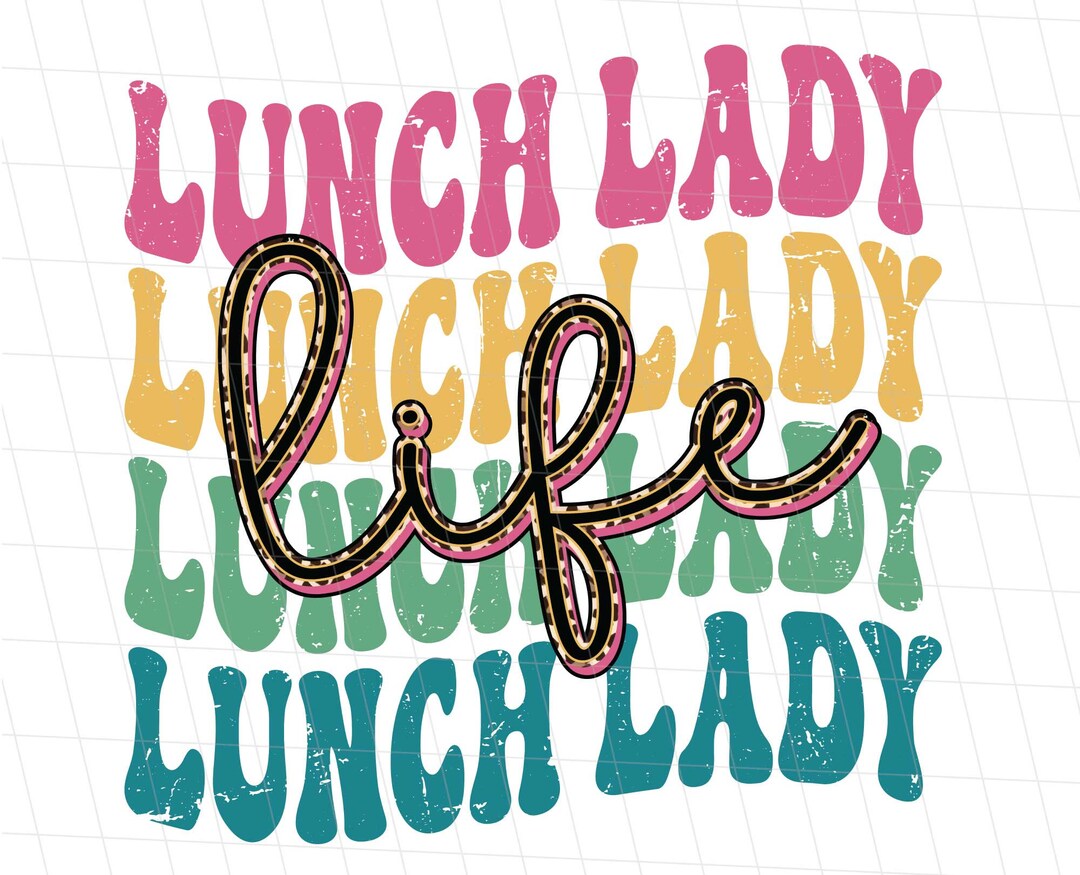 Lunch Lady Life PNG Image Wavy Lunch Lady Sublimation Design - Etsy