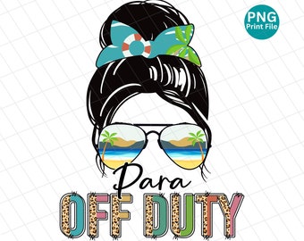 Para Off Duty leopard messy bun PNG, Para Beach PNG, Para Summer sublimation, Para Vacation PNG, Paraprofessional shirt Png